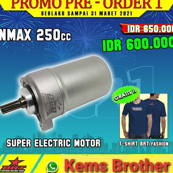 Dinamo Starter Nmax Brt Bore Up 250Cc