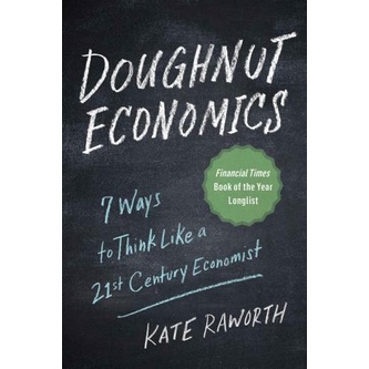 

Doughnut Economics Seven Ways to Think Like Century Economist 2018