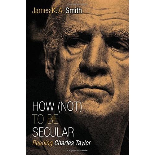

How (not) to be secular : reading Charles Taylor