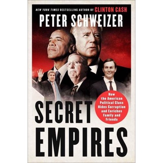 

Secret Empires: How the American Political Class Hides