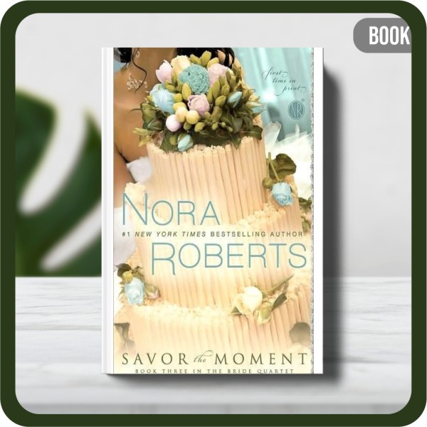 

Buku - Nora Roberts Savor the Moment Berkley Trade