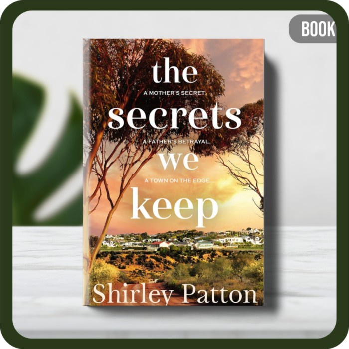 

Buku - The Secrets We Keep by Patton Shirley