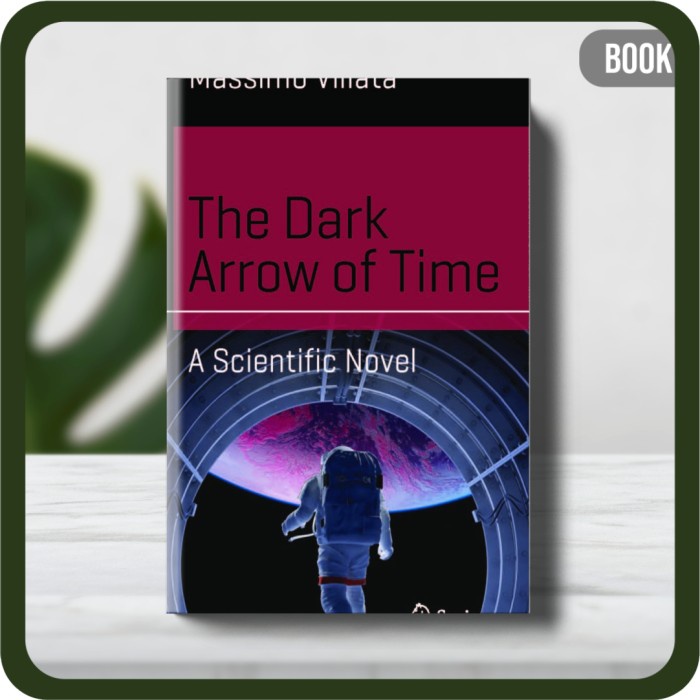 

Buku - The Dark Arrow of Time A Scientific Novel