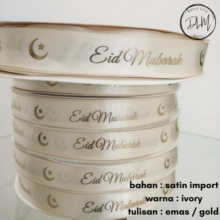 

Pita Lebaran / Pita Eid Mubarak / Pita Idul Fitri / Pita Satin Import 019
