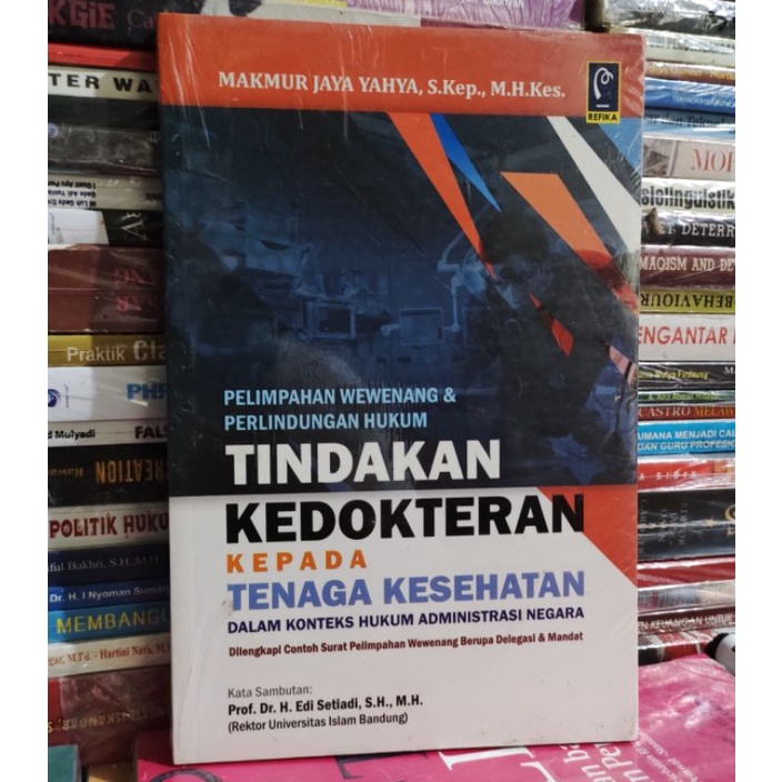 pelimpahan wewenang dan perlindungan hukum tindakan kedokteran kepada tenaga kesehatan, dalam kontek