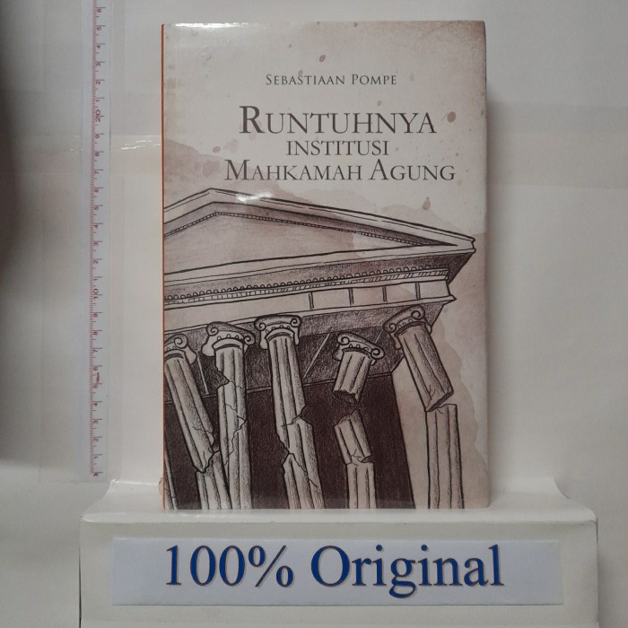 Terlaris Runtuhnya Institusi Mahkamah Agung By Sebastiaan Pompe