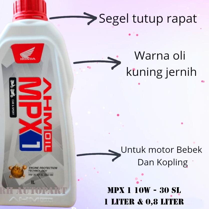 Laku OLI MPX 1 LITER OLI MESIN MPX 1 800ML 10 W-30 SL JASO MA ORIGINAL, OLI MOTOR BEBEK SPORT HONDA 