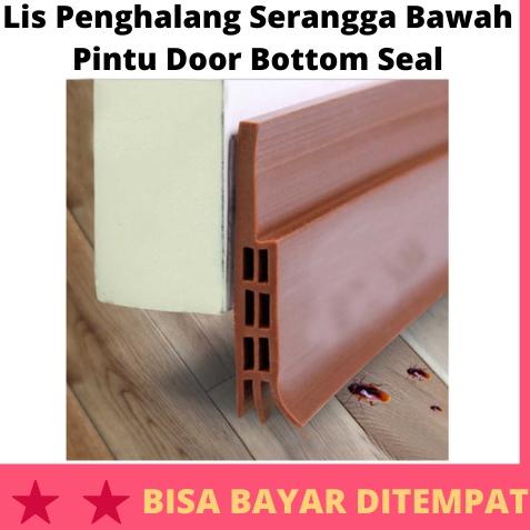 [DISCOUNT !!] Lis Penghalang Serangga Bawah Pintu Door Bottom Seal / Lis List Seal Alas Penghalang P