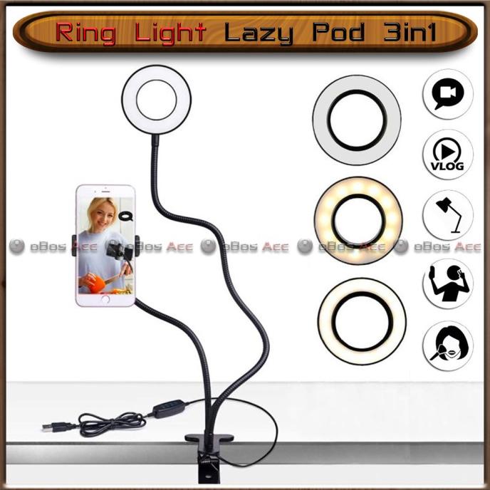 Ring Light LazyPod 3in1 HP Jepit Meja 3 Mode LED Lampu Vlog TikTok