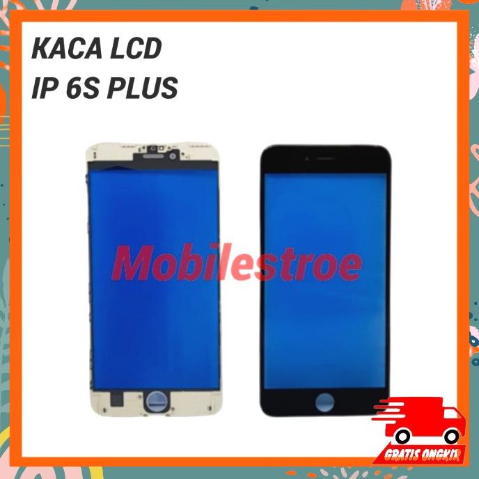 Kaca Lcd Iphone 6S Plus Tanpa Lem Oca