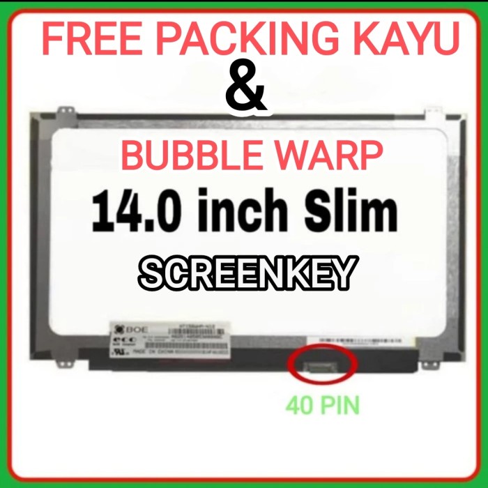 NEW LCD 14 SLIM 40 PIN / LED 14 SLIM 40 PIN / LCD LAPTOP 14 INCH SLIM 40 ORIGINAL BEST QUALITY