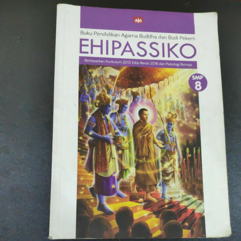 EHIPASSIKO AGAMA BUDDHA KELAS 8 KURIKULUM 2013