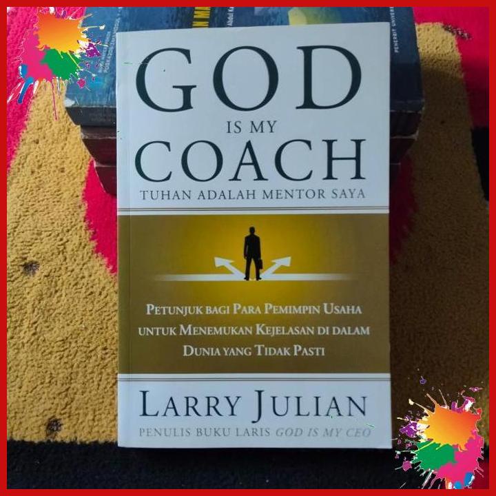 

buku ori god is my coach. tuhan adalah mentor saya.larry julian. [nau]