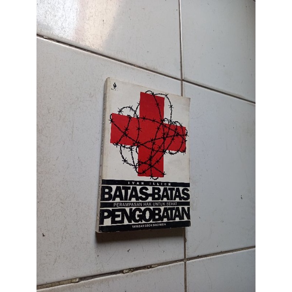 Batas batas perampasan hak untuk sehat pengobatan - Ivan Illich