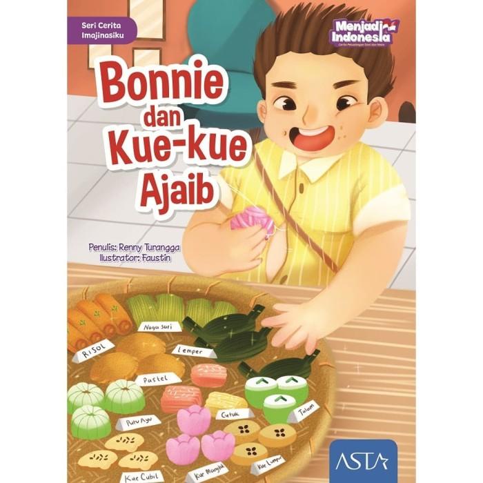 

Bonnie Dan Kue-Kue Ajaib - Program Literasi Menjadi Indonesia Best Seller