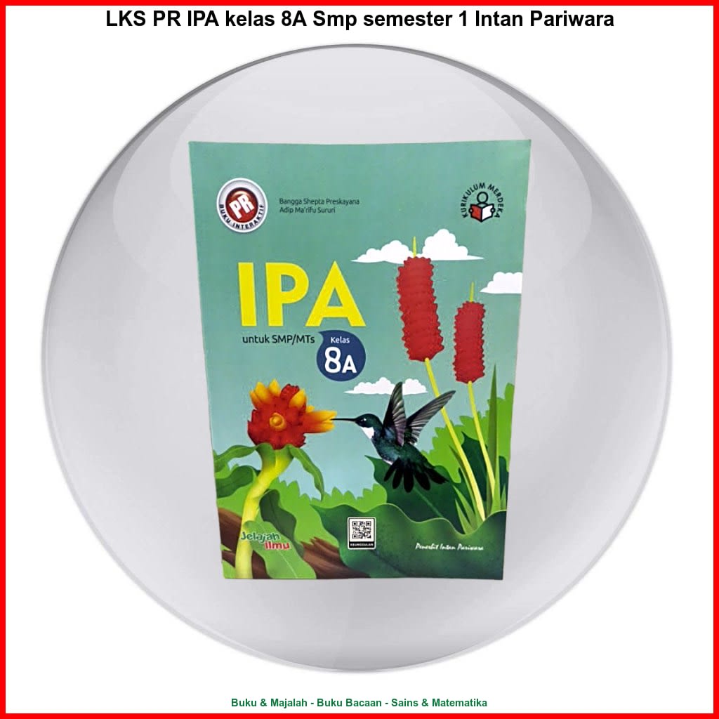 LKS PR IPA kelas 8A Smp semester 1 Intan Pariwara