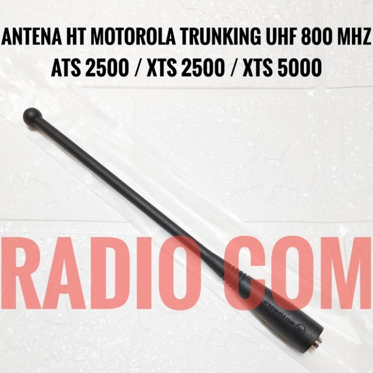 Produk Terkini.. ANTENA HT MOTOROLA ATS 2500 , ANTENA HT MOTOROLA XTS 2500 (UHF 800MHz) ANTENA HT TR