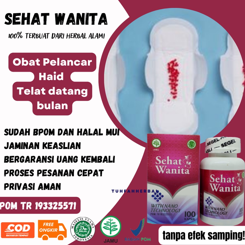Obat Pelancar Haid, Haid Tidak Teratur, Haid Berkepanjangan, Telat Datang Bulan, Telat Haid, Nyeri H