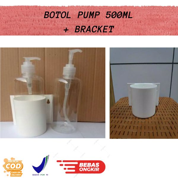 COD ✓✓ Botol Pump 500ml + Bracket Dinding Braket Wadah Tempat Botol Sabun Cair, Shampoo, Hand Body, 
