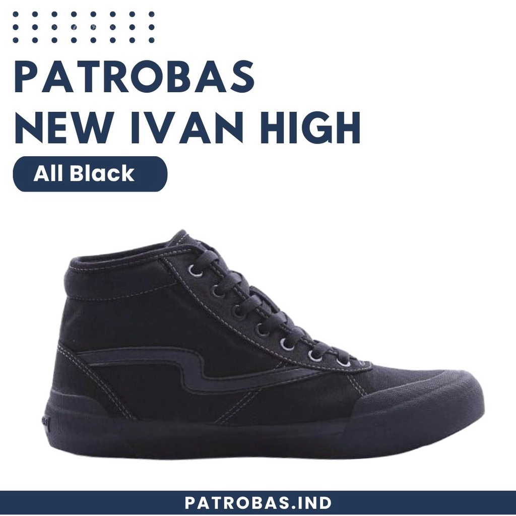 Patrobas New Ivan High All Black Original Sepatu Patrobas Petrobas Full Black Hitam