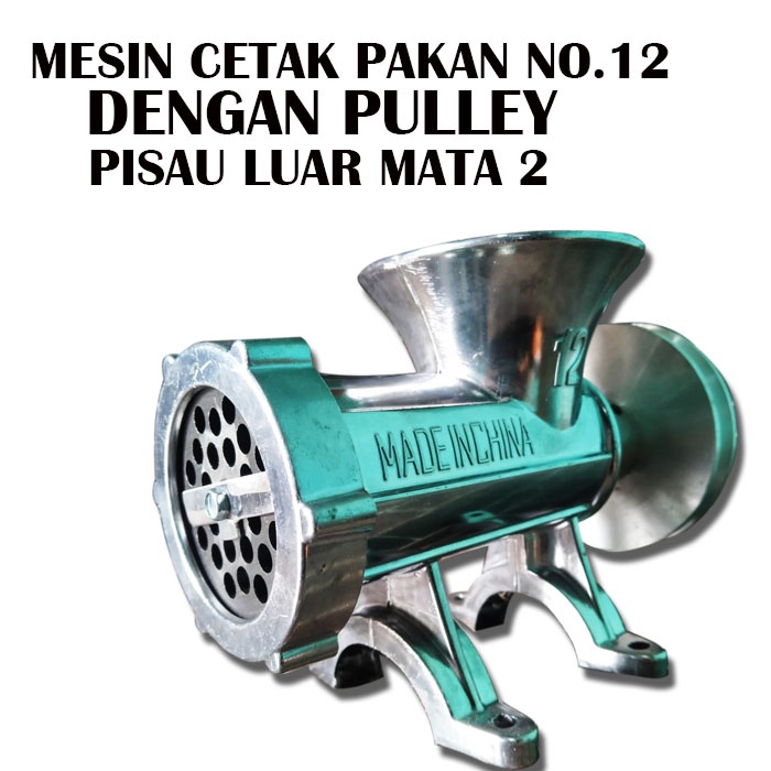 Mesin Cetak Pelet No.12 Pisau Luar Mata 2 Dengan Pulley Alat Pencetak Voer Ayam Ikan Burung Kelinci