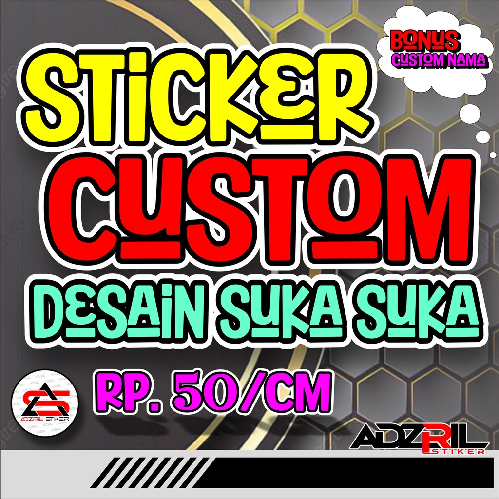 STICKER  CUTTING CUSTOM / STIKER CUTTING - PRINTING DESAIN SUKA -SUKA / STIKER  KATING/ REQUEST/satu