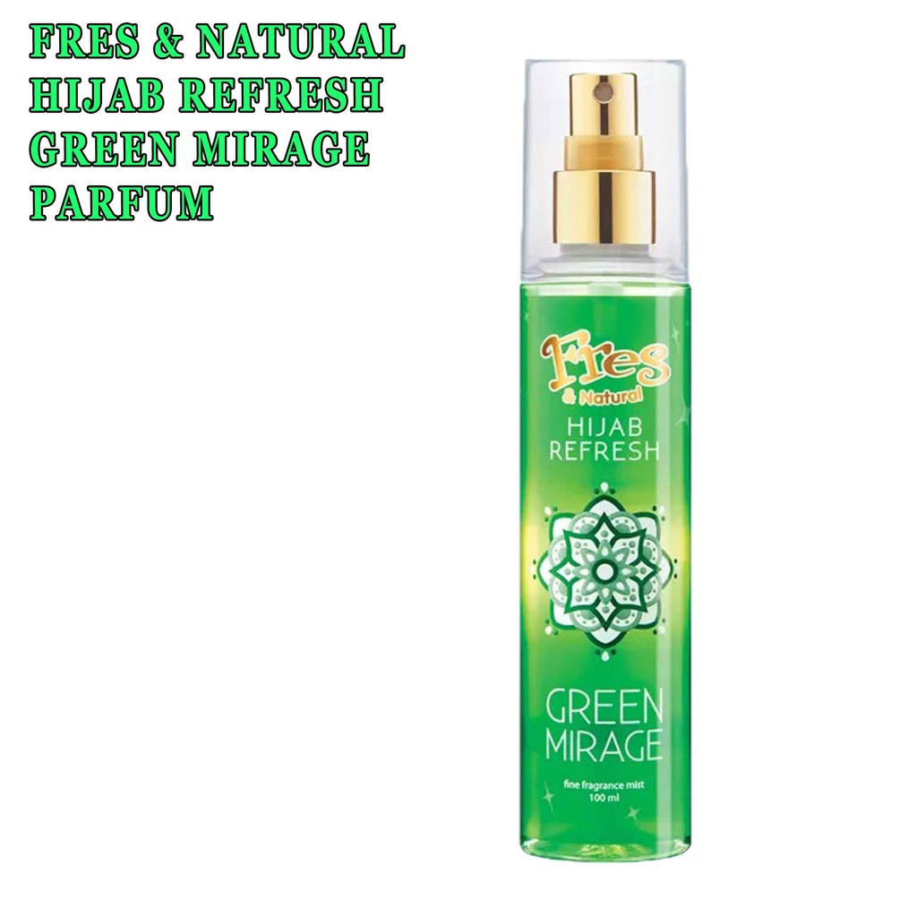 Minyak Wangi*Farfum Fresh &amp; Naturals Hijab Refresh*Green Mirage*100ml