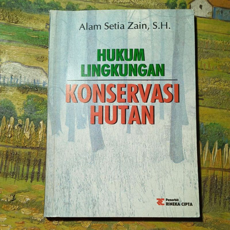 Buku hukum lingkungan konservasi hutan