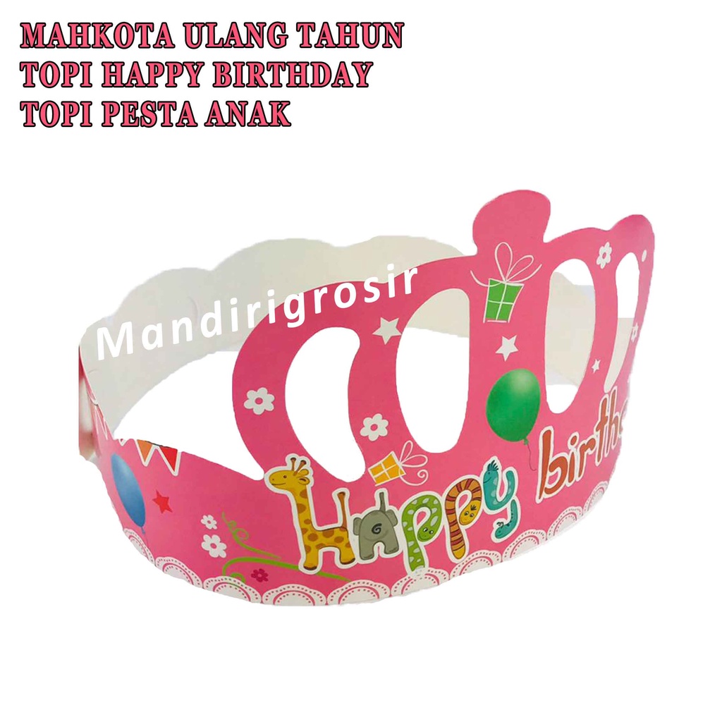 Topi Happy Birthday* Mahkota Ulang Tahun* Topi Pesta Anak