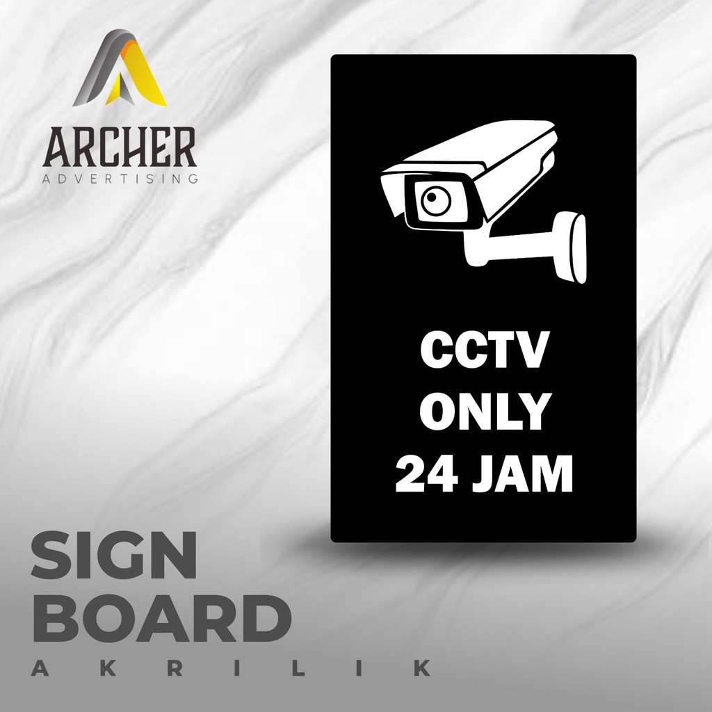 SIGN BOARD PAPAN PENUNJUK CCTV 24 JAM / PERHATIAN CCTV 24 JAM AKRILIK