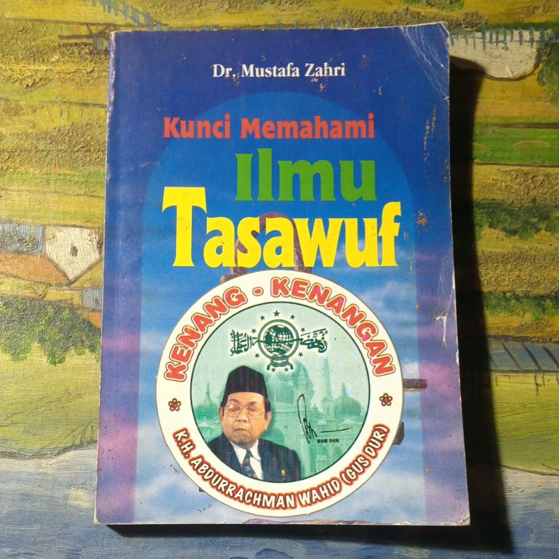 Buku kunci memahami Ilmu Tasawuf, kenang-kenangan Gus Dur