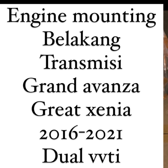 Engine mounting belakang grand avanza xenia 2016 dual vvti