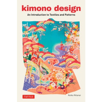 

Kimono Design An Introduction to Textiles and Patterns (warna pigment)