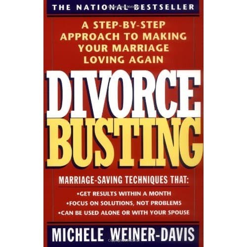 

Divorce Busting: A Step-by-Step Approach to Making