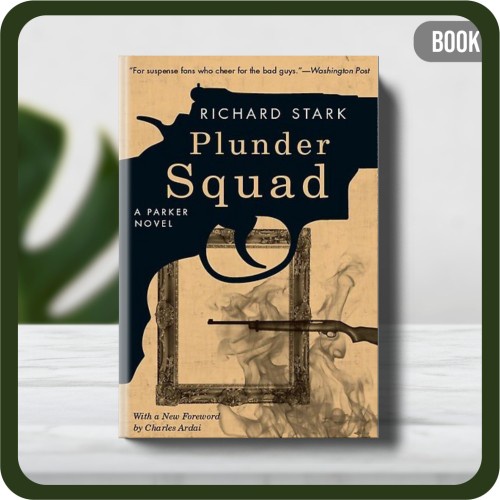 

Buku - Richard Stark Plunder Squad