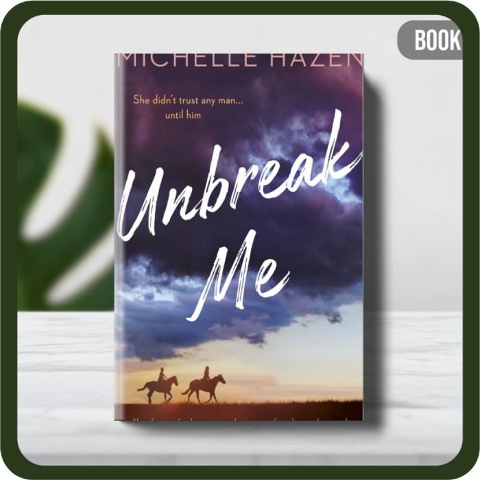 

Buku - Unbreak Me by Michelle Hazen