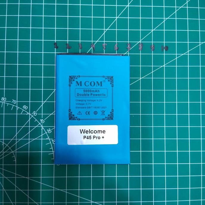 WELCOME P45 PRO PLUS / P45 PRO+ baterai battrey batre batt mantul