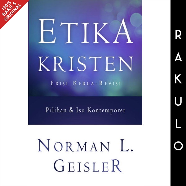 Buku Etika Kristen Edisi Kedua Revisi - Norman L Geisler
