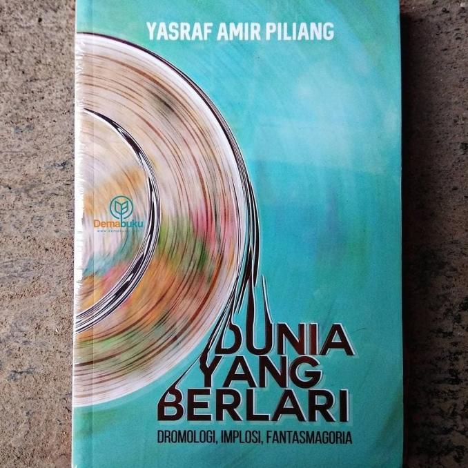Langsung Order Dunia Yang Berlari - Yasraf Amir Piliang