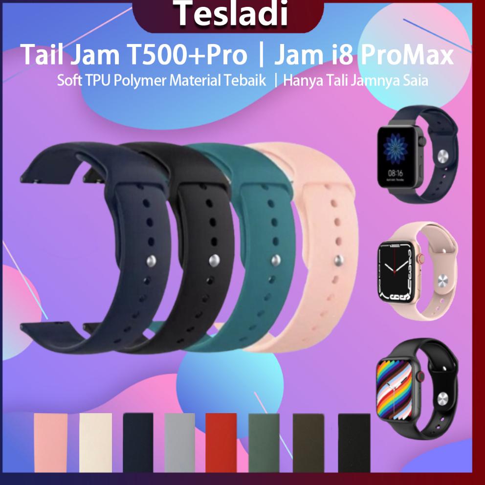[PROMO] - Tesladi Strap Smartwatch Silicone Tali T500 T500+Pro i8 ProMax X7 T55 T500+ Plus 42/44/45mm Tali Jam Tangan