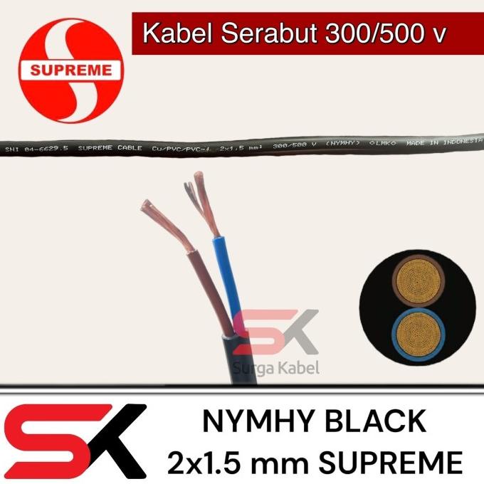 Nyyhy 2X1.5 Mm Supreme / Kabel Serabut 2X1.5 / Nyyhy 2 X 1.5 / 2 X 1.5