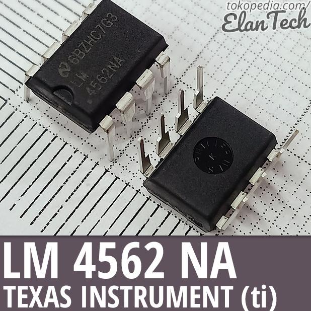 LM4562 / LM4562NA Texas Instruments TI Ori Original Asli Elan73c Berkualitas