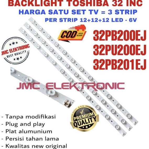 BACKLIGHT TV LED TOSHIBA 32 INCH 32PB200EJ 32PB201EJ 32PU200EJ 32PB200 32PB201 32PU200 LAMPU BL 32 I