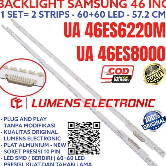 BACKLIGHT TV LED SAMSUNG 46 IN UA 46ES6220 46ES8000 LAMPU BL SMD STRIP 46ES UA46ES6220 UA46ES6220M U