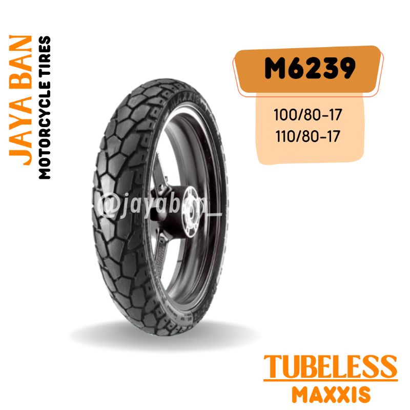 (FREE KAOS) BAN MAXXIS RING 17 / UKURAN 100/80-17 & 110/80-17 / BAN TUBELESS / TYPE M6239 MAXXIS