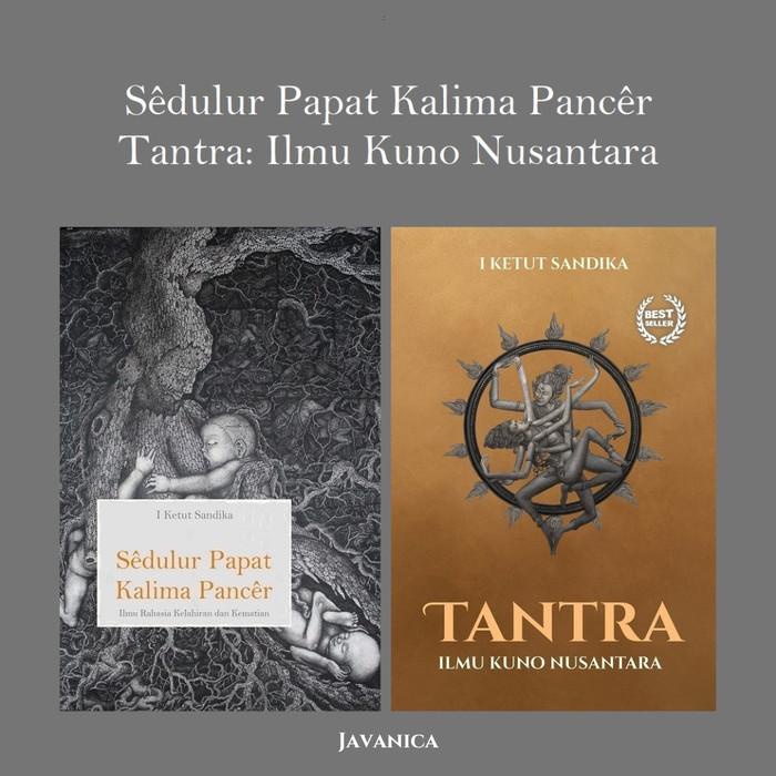 

Sedulur Papat Kalima Pancer, Tantra: Ilmu Kuno Nusantara