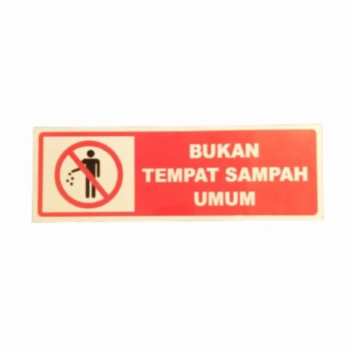 

Sign Plat Bukan Tempat Sampah Umum / Plat Dilarang Buang Sampah