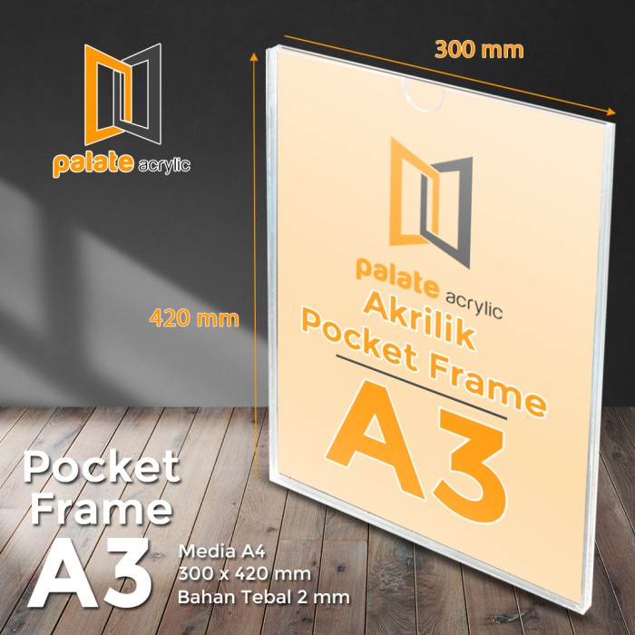 

Terlaris Acrylic Pocket Frame / Akrilik Thicker / Akrilik Pocket A3 2Mm