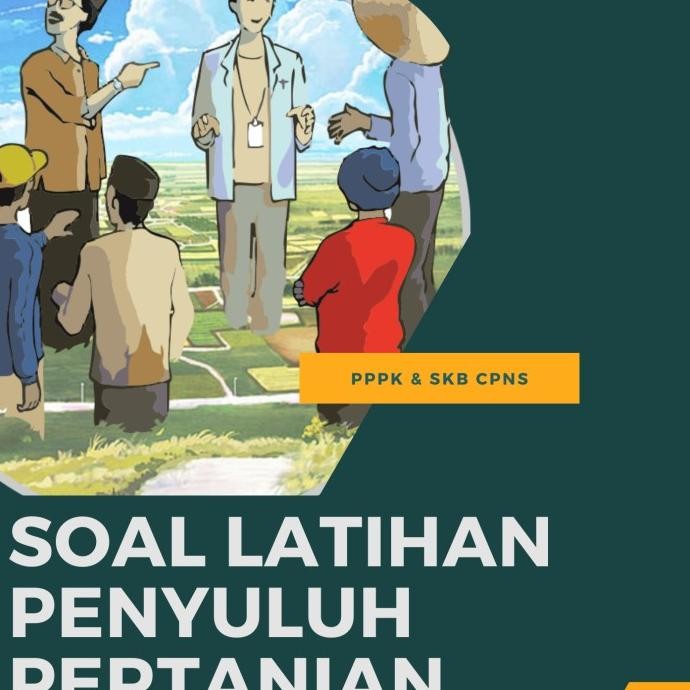 MUST HAVE SOAL LATIHAN PENYULUH PERTANIAN PPPK & SKB CPNS TERMURAH