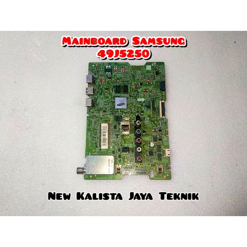 MAINBOARD SAMSUNG 49J5250 MB TV UA 49J5250 AK MOTHERBOARD 49J5250 MAINBOARD TV LED SAMSUNG SMART UA 